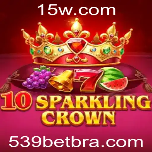 Descubra o Fascinante Mundo de 10SparklingCrown e o Impacto do 539 Bet