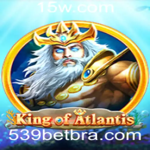 KingofAtlantis: Descubra o Fascinante Mundo das Apostas com 539 Bet