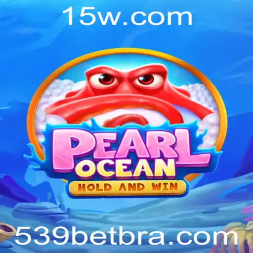 Explorando o Fascinante Mundo de PearlOcean: Regras e Estratégias do Jogo 539 Bet